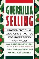 Guerrilla Selling - Bill Gallagher,etc.,Jay Levinson - cover