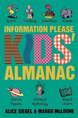 The Information Please Kids' Almanac - Alice Siegel,Margo McLoone Basta - cover