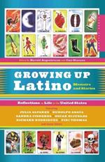 Growing up Latino: Memoirs and Stories