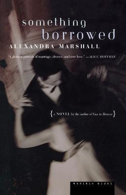 Something Borrowed - Alexandra Marshall - cover