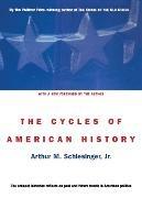The Cycles of American History - Arthur M. Schlesinger - cover
