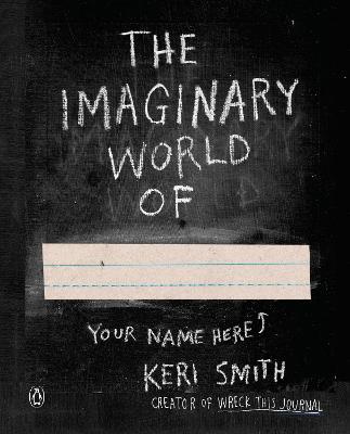 The Imaginary World Of... - Keri Smith - cover
