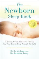 The Newborn Sleep Book: A Simple, Proven Method for Training Your New Baby to Sleep Through the Night