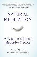 Natural Meditation: A Guide to Effortless Meditative Practice