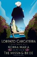 Nonna Maria and the Case of the Missing Bride: A Novel - Lorenzo Carcaterra - cover