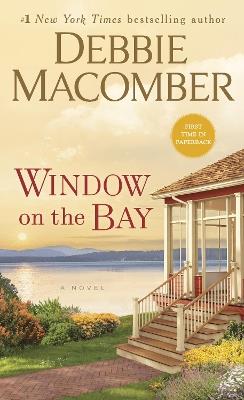 Window on the Bay: A Novel - Debbie Macomber - cover