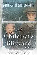 The Children's Blizzard: A Novel