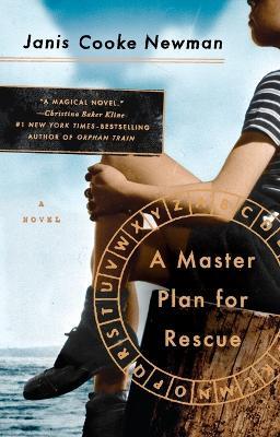 A Master Plan for Rescue: A Novel - Janis Cooke Newman - cover