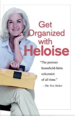 Get Organized with Heloise - Heloise - cover