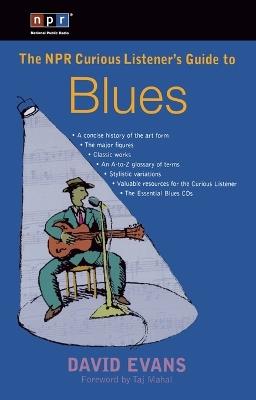 The NPR Curious Listener's Guide to Blues - David Evans - cover