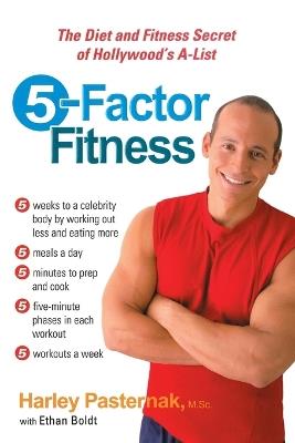 5 Factor Fitness: The Diet and Fitness Secret of Hollywoods A-List - Harley Pasternack - cover