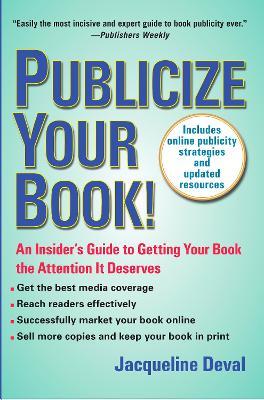 Publicize Your Book (Updated): An Insider's Guide to Getting Your Book the Attention It Deserves - Jacqueline Deval - cover