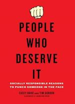 People Who Deserve it: Socially Responsible Reasons to Punch Someone in the Face
