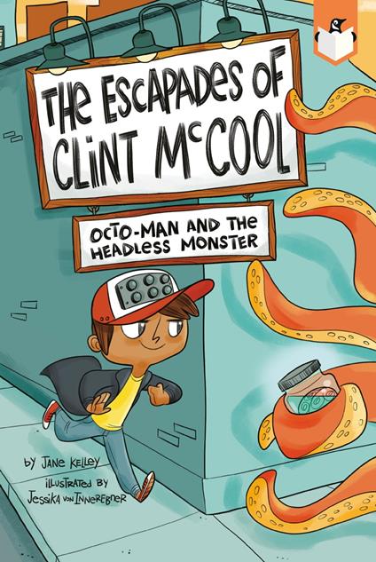 Octo-Man and the Headless Monster #1 - Jane Kelley,Jessika von Innerebner - ebook