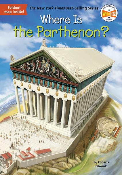 Where Is the Parthenon? - Roberta Edwards,Who HQ,John Hinderliter - ebook