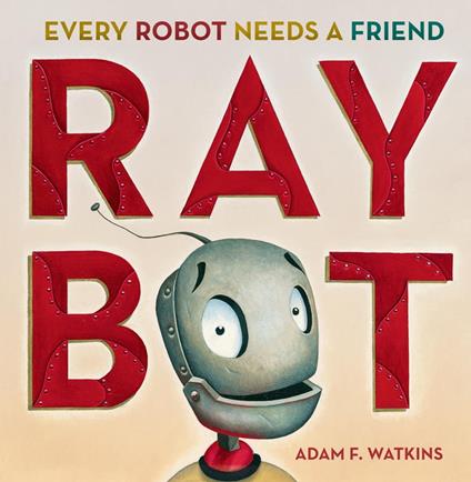 Raybot - Adam F. Watkins,Andrew Bates,Kristin Kalbli - ebook