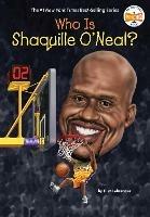 Who Is Shaquille O'Neal? - Ellen Labrecque,Who HQ - cover