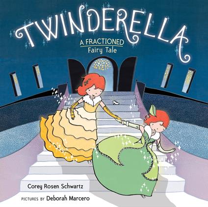 Twinderella, A Fractioned Fairy Tale - Corey Rosen Schwartz,Deborah Marcero - ebook