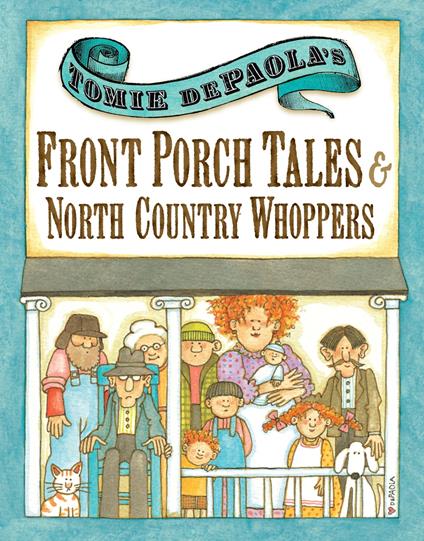Tomie dePaola's Front Porch Tales and North Country Whoppers - Tomie De Paola - ebook