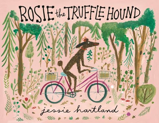 Rosie the Truffle Hound - Jessie Hartland - ebook