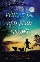 Where the Red Fern Grows - Wilson Rawls - cover