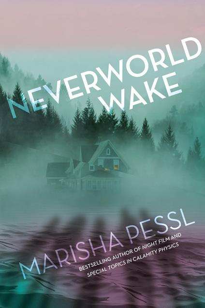 Neverworld Wake - Marisha Pessl - ebook
