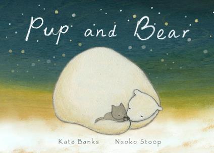 Pup and Bear - Banks Kate,Stoop Naoko - ebook