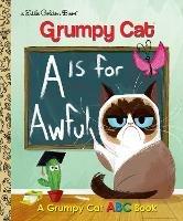 A Is for Awful: A Grumpy Cat ABC Book (Grumpy Cat) - Christy Webster - cover
