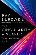 The Singularity Is Nearer: When We Merge with Computers