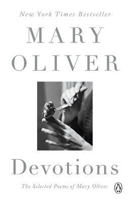 Devotions: The Selected Poems of Mary Oliver - Mary Oliver - cover