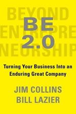 BE 2.0 (Beyond Entrepreneurship 2.0): Turning Your Business into an Enduring Great Company