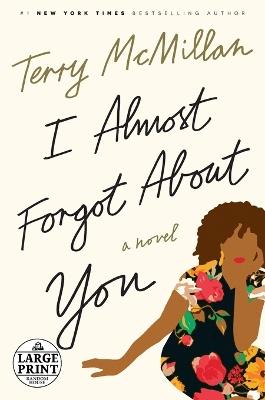 I Almost Forgot About You: A Novel - Terry McMillan - cover