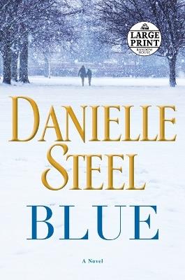 Blue: A Novel - Danielle Steel - cover