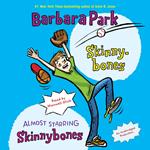 Skinnybones & Almost Starring Skinnybones