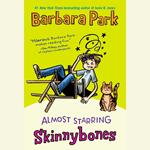 Almost Starring Skinnybones