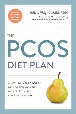 The PCOS Diet Plan, Second Edition: A Natural Approach to Health for Women with Polycystic Ovary Syndrome - Hillary Wright - cover