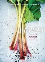 Harvest: Unexpected Projects Using 47 Extraordinary Garden Plants - Stefani Bittner,Alethea Harampolis - cover