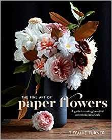 Fine Art of Paper Flowers, The - T Turner - cover