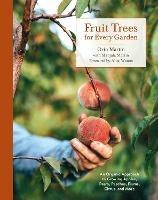 Fruit Trees for Every Garden: An Organic Approach to Growing Fruit from an Expert Gardener - Orin Martin,Manjula Martin - cover