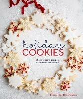 Holiday Cookies: Showstopping Recipes to Sweeten the Season [A Baking Book] - Elisabet der Nederlanden - cover