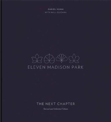 Eleven Madison Park: The Next Chapter - Daniel Humm,Will Guidara - cover