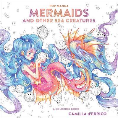 Pop Manga Mermaids and Other Sea Creatures - C D′errico - cover