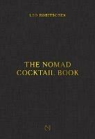 The NoMad Cocktail Book - Leo Robitschek - cover