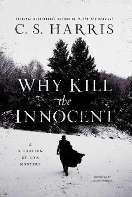 Why Kill the Innocent: A Sebastian St. Cyr Mystery - C.S. Harris - cover