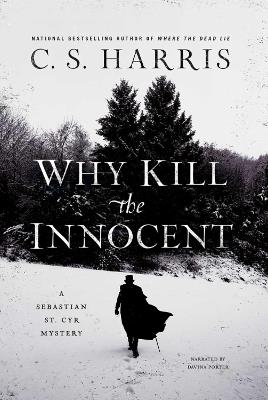 Why Kill The Innocent: A Sebastian St. Cyr Mystery - C.S. Harris - cover