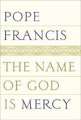 The Name of God Is Mercy - Pope Francis - cover
