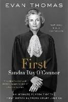 First:  Sandra Day O'Connor  - Evan Thomas - cover