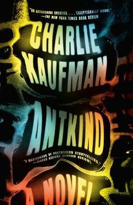 Antkind: A Novel - Charlie Kaufman - cover