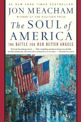The Soul of America: The Battle for Our Better Angels - Jon Meacham - cover