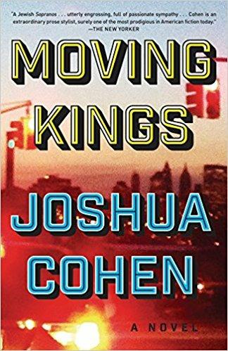 Moving Kings: A Novel - Joshua Cohen - cover